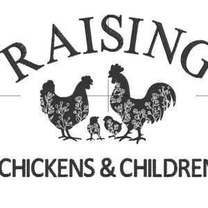 May include: Black and white illustration of a rooster and hen with chicks, with the text "RAISING CHICKENS & CHILDREN" below.