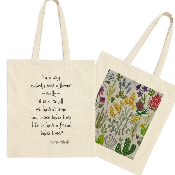 O'Keeffe Quote Cotton Canvas Tote Bag, Wild Western Plants, Friend tote bag