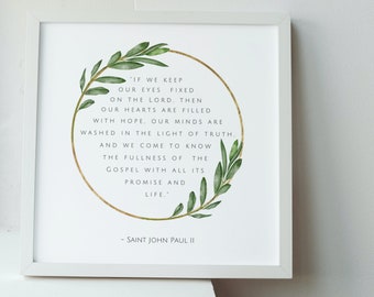 Saint John Paul II Inspirational Quote Printable Wall Art | Ideal Catholic Confirmation Gift