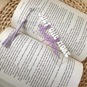 One More Chapter Clear Acrylic Bookmark with Tassel – Book Lover Gift Bookish - Acrylic Bookmark  - Book Reader Gifts