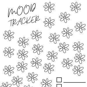 May include: A black and white printable mood tracker with 30 daisy-shaped icons numbered 1 through 30. Each icon has a blank space inside for coloring in. The tracker also includes a section with 6 blank boxes and lines for writing.