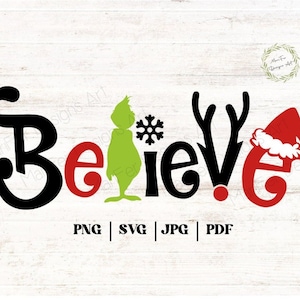 Grinc Believe Svg, Christmas svg, Cricut Digital Cut File & Silhouette Digital File, Grinc Clipart Cut Files, Svg, Png, Clip Art Files