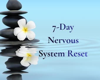 7-Day Nervous System Reset | Gentle Daily Support | Personal Written Report