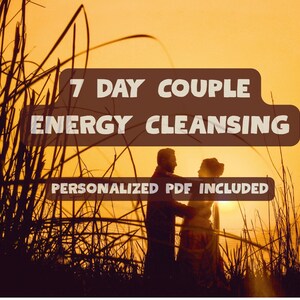7-Day Couple Energy Cleansing | Relationship Session, Past Ties, Love Blocks (Personalized PDF)