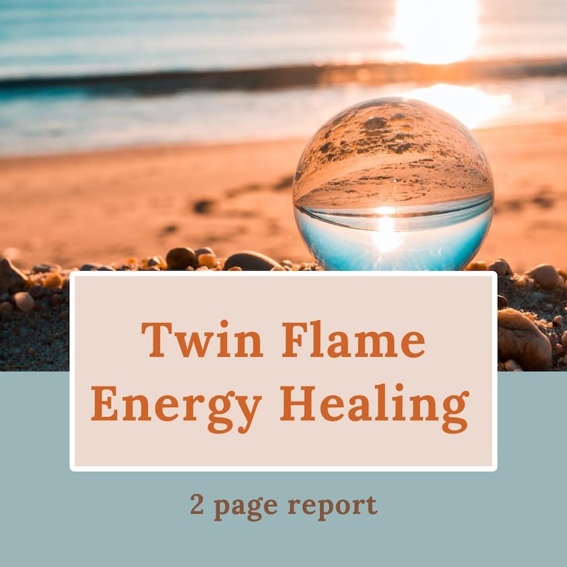 May include: A crystal ball reflecting a sunset over the ocean, with the text "Twin Flame Energy Healing" and "2 page report" on a beige background.