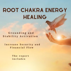 Könnte beinhalten: Eine Taube fliegt auf eine offene Hand vor einem Sonnenuntergangshimmel zu. Der Text "ROOT CHAKRA ENERGY HEALING" befindet sich oben im Bild. Der Text "Grounding and Stability Activation" befindet sich unter der Taube. Der Text "Increase Security and Financial Flow" befindet sich darunter. Der Text "The report includes" befindet sich unten im Bild.