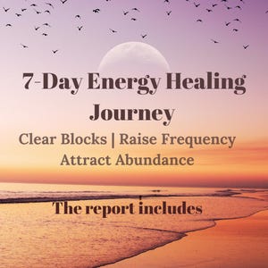 May include: A 7-day energy healing journey to clear blocks, raise frequency, and attract abundance. The image features a sunset over the ocean with a full moon in the sky.