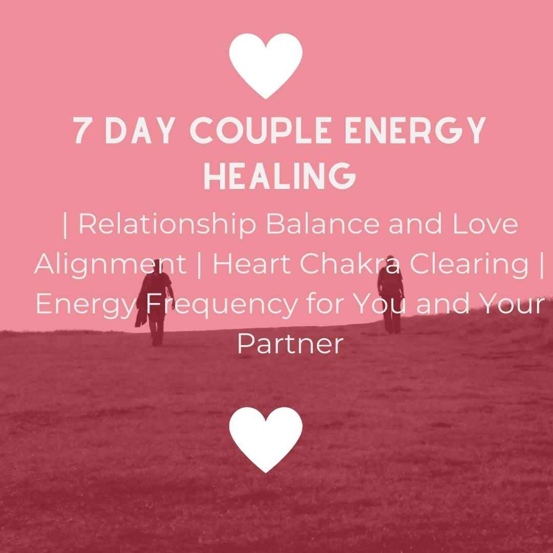 7 Day Couple Energy Session | Relationship Balance and Love Alignment | Heart Chakra Clearing | Energy Frequency for You and Your Partner