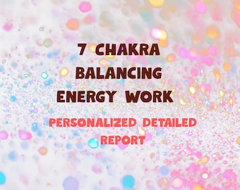 May include: A digital graphic featuring the text 7 CHAKRA BALANCING ENERGY WORK and PERSONALIZED DETAILED REPORT in dark brown and red lettering, set against a bright, out-of-focus background filled with colourful, shimmering, circular bokeh lights.