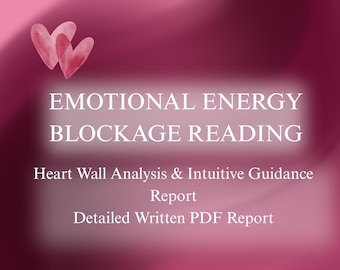 Emotional Energy Blockage Reading, Heart Wall Analysis Report, Intuitive Energy Guidance, Emotional Clarity Reading, 24 Hour PDF Report