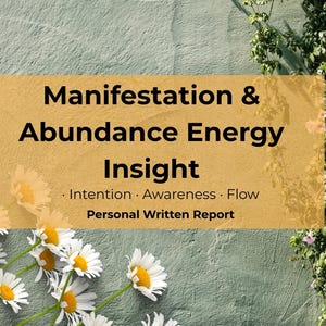 May include: Image featuring the text "Manifestation & Abundance Energy Insight" on a gold background. White daisies with yellow centres are in the lower left corner. Green vines with small pink flowers are on the right side.