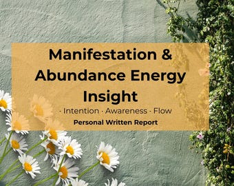 Manifestazione e Abbondanza Energia Insight / Consapevolezza dei Modelli Limitanti e Supporto all'Intenzione + Rapporto Personale Scritto