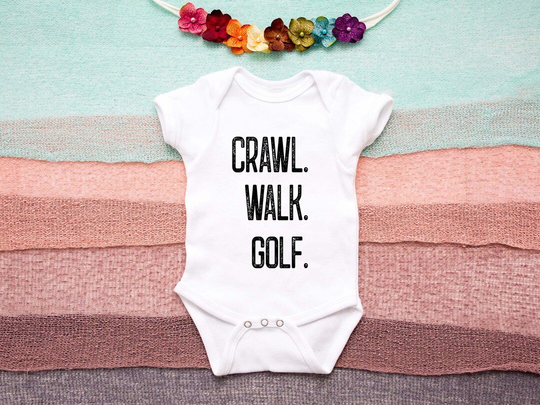 Crawl Walk Golf Onesie® Golf Baby Onesie® Cute Baby Onesie® Etsy