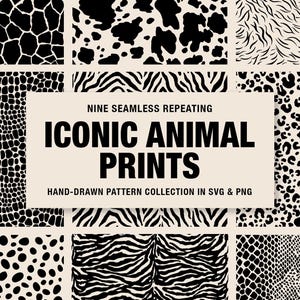 May include: Nine seamless repeating iconic animal prints in black and white, including giraffe, cow, zebra, leopard, and snake skin patterns. The text "ICONIC ANIMAL PRINTS" is displayed on a beige background. Hand-drawn pattern collection in SVG & PNG.
