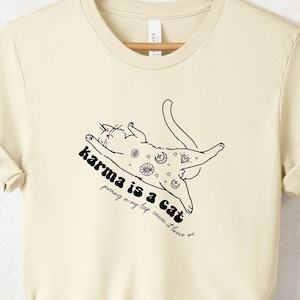 Karma Is A Cat Inspired Shirt, Karma Shirt, In My Cat Era Shirt, Cat Lovers Shirt Gift, Cat Mom Shirt, Album Inspired Shirt, Karma Cat Shirt
