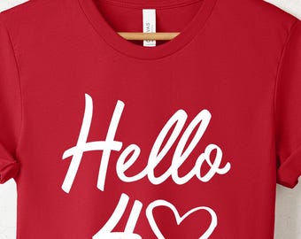 Hello 40 Shirt, 40th Birthday Shirt, Hello Forty Shirt, 40 Birthday Outfit Shirt, Birthday Shirt for Women