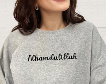 Alhamdulillah Sweatshirt, Ramadan Sweatshirt, Muslim Sweatshirt, Gifts For Muslim, Holy Month Sweatshirt,Muslim Eid Sweatshirt,Islamic Gifts