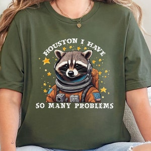 Houston I Have So Many Problems Shirt, Raccoon In Space Shirt, Raccoon Astronaut T-Shirt, Funny Raccoon Tees, Space Lovers Shirt