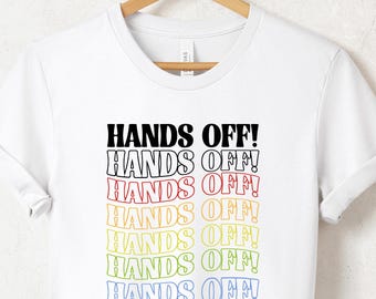Hands Off Protest Shirt, Political Activism Environmental Rights T-Shirt, Save Public Lands, Medicare, Social Security, Free Speech Shirt