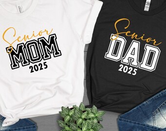 Senior Mom Senior Dad of a Graduation Shirt, Graduation Mom Shirt, Class of 2025 T-Shirt, Class of 2025 Family Shirts