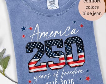 America 250 Years of Freedom Shirt 1776 2026 USA 250th Anniversary 4th of July Patriotic Tee Gift Unisex Independence Day USA