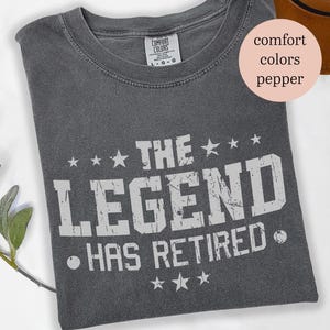 The Legend Has Retired T Shirt, Funny Retirement Shirt, Retirement Gifts, Retirement Shirt, Retirement Gift For Men, Teacher Retirement Tee