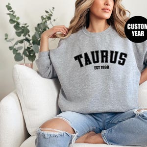Taurus Custom Year Birthday Sweatshirt, Custom Taurus Birthday Sweatshirt, April Birthday Sweatshirt, Astrology Shirt Taurus, Taurus Gift