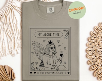 My Alone Time Is For Everyone's Safety Shirt, Funny Quotes, Mom Gifts, Funny Mama Shirt, Wife Gifts, Badass Mom Christmas Gifts, Sassy Shirt