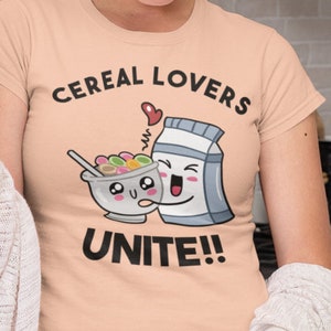 Cereal Lovers Unite, Cereal Fan Shirt, Cereal Fan Gift, Funny Foodie T-Shirt, Breakfast Shirt, Breakfast Gift, Breakfast Lover