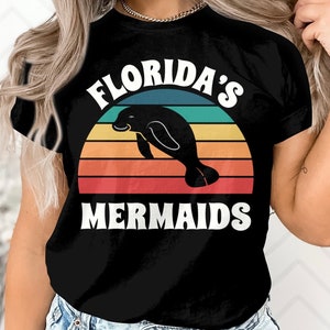 Florida Manatee Shirt, Florida Mermaids Tee, Sea Cow Top, Mermaid Lover Gift, Manatee Lover Shirt, Manatee Tee, Funny Women&#39;s Graphic Shirt
