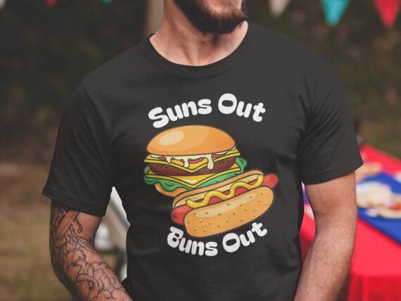 Suns Out Buns Out T-Shirt Funny Hot Dog Tee Food Lover Gift Suns Out Buns Out T-Shirt Funny Hot Dog Tee Food Lover Gift