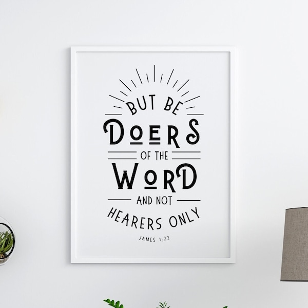 James 1 22 Be Doers of the Word Bibel Vers druckbare Wandkunst Schrift Download Poster für Kinder Typografie Schrift Wandkunst für Jugendliche