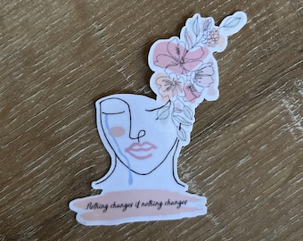 Niente cambia se niente cambia Adesivo impermeabile per la salute mentale