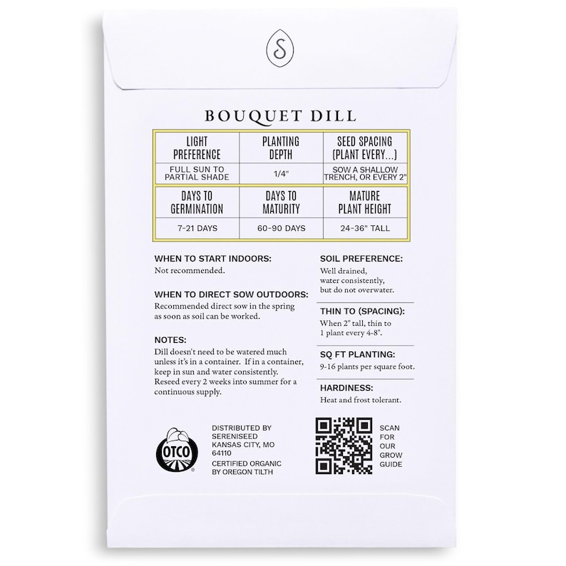 May include: White seed packet labeled "BOUQUET DILL" with planting instructions. Includes light preference, planting depth, seed spacing, days to germination, maturity, and mature plant height. Features a QR code for a grow guide.