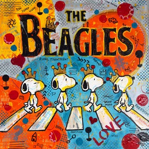 May include: Colorful pop art painting featuring Snoopy-like characters wearing crowns, walking on a crosswalk. The words "THE BEAGLES" are prominently displayed, along with other text like "LOVE," "HAPPY," and "FREEDOM." The artwork has a vibrant, playful style.