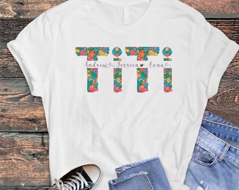 Custom Titi Shirt Gift For Mothers Day, Titi Shirt With Names, Custom Titi Shirt, Mothers Day Shirt, Custom Titi, Gift for Titi, Tia shirt