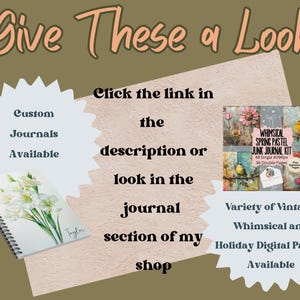 May include: A digital paper pack with a whimsical spring pastel theme. The pack includes 48 single and 36 double pages. The image also shows a custom journal with white flowers on the cover. The text on the image reads "Whimsical Spring Pastel Junk Journal Kit" and "Variety of Vintage, Whimsical and Holiday Digital Papers Available".