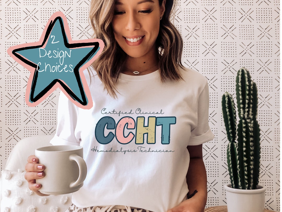 Certified Clinical Hemodialysis Technician Shirt, Certified Clinical ...