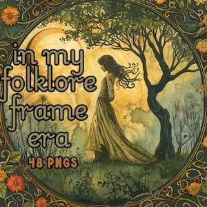 May include: A digital illustration of a woman in a flowing gown standing in a forest with a large tree and a crescent moon in the background. The text "in my folklore frame era" and "48 PNGS" are visible in the image.