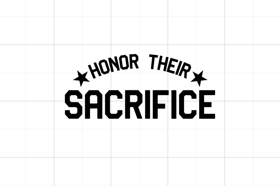 Honor Their Sacrifice Svg Png Jpg Military Veterans Svg Veterans Day honor-their-sacrifice-svg-png-jpg-military-veterans-svg-veterans-day