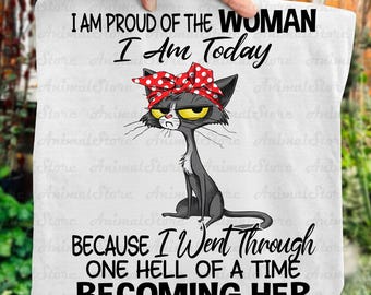 Proud Woman Cat Shirt, Strong Woman Quote Tee, One Hell of a Time Becoming Her, Empowerment Cat T-Shirt, Feminist Gift for Women