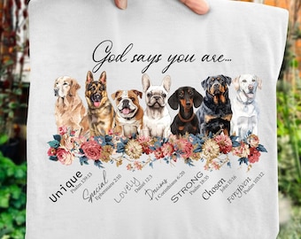 Camiseta "Dios dice que eres", camiseta para amantes de los perros, camiseta para dueños de perros, regalos para amantes de los perros, camiseta para mamás perrunas, camiseta de perro adorable, camiseta de Dios, regalo cristiano