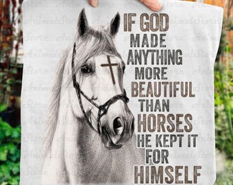 Horse Lover Christian TShirt – If God Made Anything More Beautiful Than Horses Tshirt, Faith Horse Tshirt, Religious Horse T-Shirt