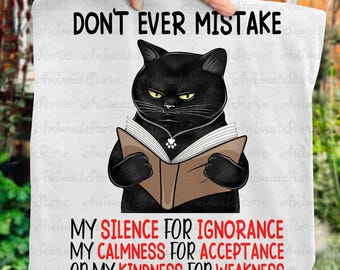Funny Cat Shirt – Book Reading Cat Quote Tee, Don’t Mistake My Silence Shirt, Sassy Cat Lover Gift, Attitude Cat T-Shirt, Black Cat Humor