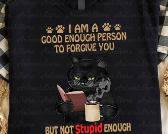 Funny Cat Shirt, Forgive But Not Trust Again Tee, Sarcastic Cat Coffee Book Lover Shirt, Sassy Cat Graphic T-Shirt, Humor Gift for Cat Lover