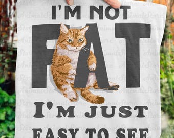 Funny Cat Tshirt, I'm Not Fat Tee, Chubby Cat Tshirt, Gift for cat owner, cat lover tshirt, trendy cat tshirt, Cat lover tee, Cute cat tee