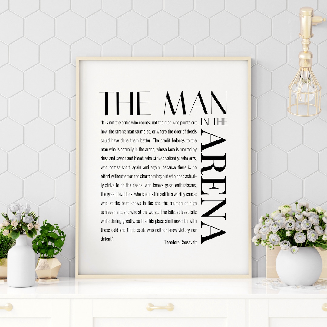 The Man in the Arena Quote Printable Quote Theodore Roosevelt Quote