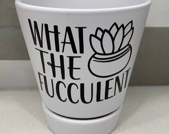 What The Fucculent Planter - Nettes Geschenk, lustiges Pflanzenwortspiel, Pflanzer mit Untertasse (weiß), Sukkulente, Aloe, Kaktus