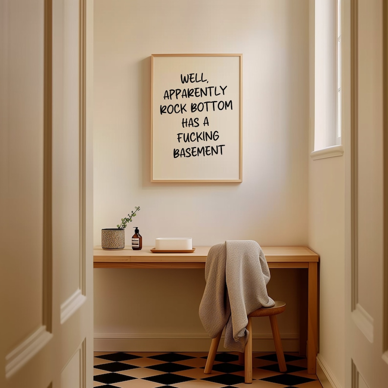 Well, Apparently Rock Bottom Has A Fucking Basement | Black and Cream | Trendy Funny