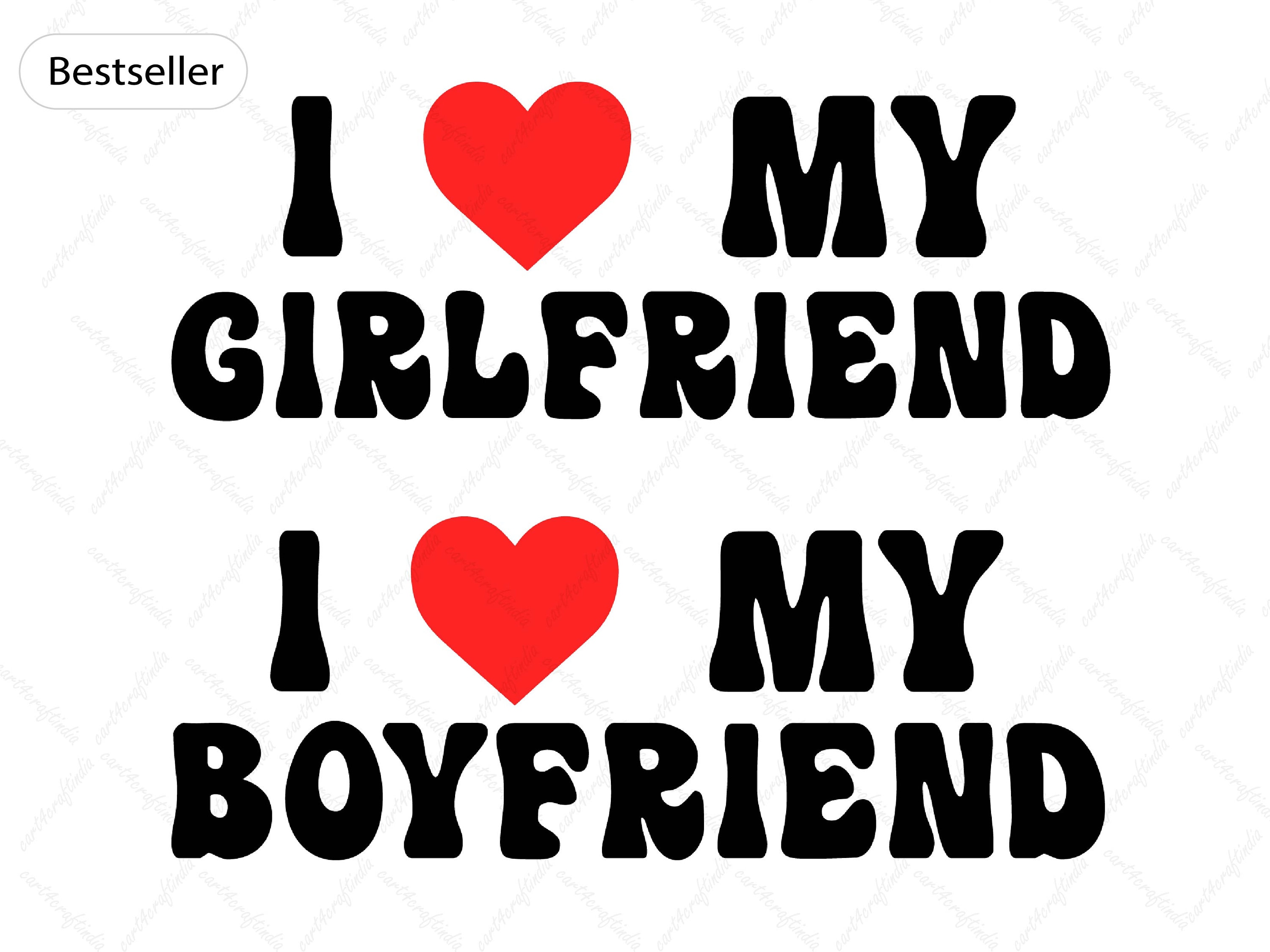 Valentine's Day SVG Set, I Love My Girlfriend I Love My Boyfriend Svg